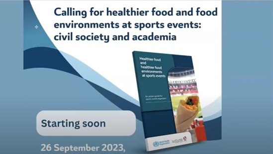 Webinar - 26 Sept 2023 on Calling for healthier food and food environments at sports events: civil society and academia video cover